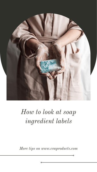 HOW TO LOOK AT SOAP INGREDIENT LABELS